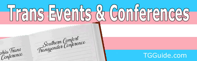 Transgender Events List - Trans conferences and events calendar at TGGuide.com.